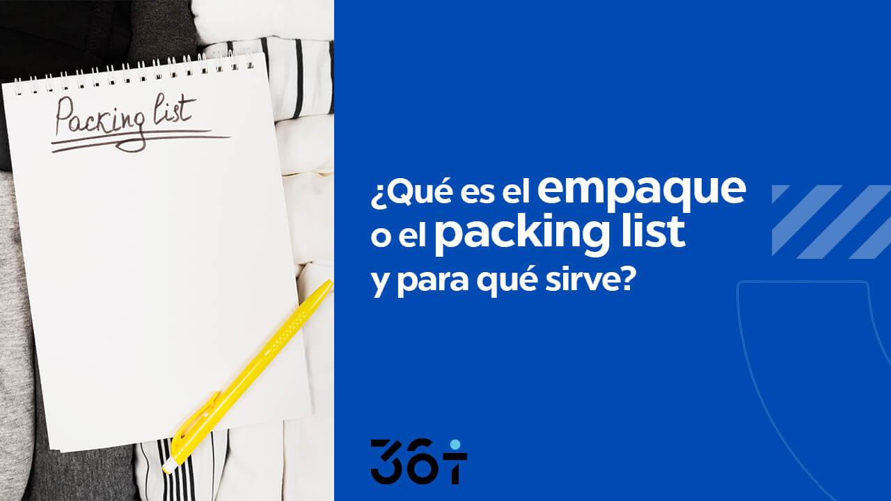 ¿qué Es El Empaque O El Packing List Y Para Qué Sirve 36 T Tu Operador Aduanalemk 9901